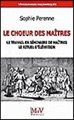 Le chœur des maîtres - Le travail en séminaire de maîtres - Le rituel d'élévation