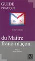 Guide pratique du maitre franc-maçon