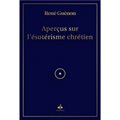 APERÇUS SUR L´ÉSOTÉRISME CHRÉTIEN (1954)