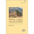 Gamla ou l'enfance retrouvée de Jésus