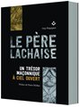 PÈRE LACHAISE (LE) un trésor maçonnique à ciel ouvert